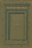 Have Roma (1909) De D Gnoli - Histoire
