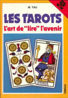 Les Tarots. L'art De Lire L'avenir (1983) De Mario Tau - Esotérisme