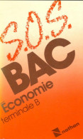 Sos Bac économie Terminale B (1986) De Collectif - 12-18 Years Old