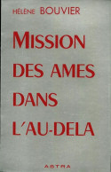 Mission Des âmes Dans L'au-delà (1971) De Hélène Bouvier - Esotérisme