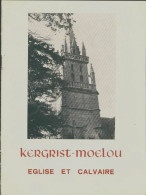 Kergrist-Moelou : Eglise Et Calvaire (1975) De Xxx - Histoire