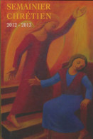Semainier Chrétien 2012-2013 (2012) De Collectif - Religión