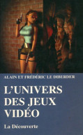 L'univers Des Jeux Vidéo (1998) De Alain Le Diberder - Informática