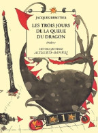 Les Trois Jours De La Queue Du Dragon (2001) De Jacques Rebotier - Autres & Non Classés