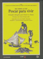 Del Norte Al Sur Pescar Para Vivir (1997) De Alain Le Sann - Natur