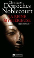 La Reine Mystérieuse : Hatshepsout (2002) De Christiane Desroches Noblecourt - Histoire