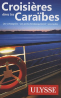 Croisières Dans Les Caraïbes 4e édition (2013) De Collectif - Toerisme