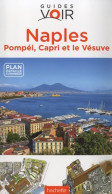 Guide Voir Naples Pompéi Capri Et Le Vésuve (2013) De Collectif - Toerisme