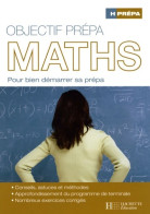 Objectif Prépa Maths : Pour Bien Démarrer Sa Prépa (2008) De Jean Ponsaud - 18 Anni E Più