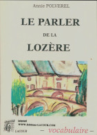 Le Parler De La Lozère (1994) De Annie Polverel - Autres & Non Classés