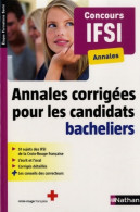 Annales Corrigées Pour Les Candidats Bacheliers - Concours IFSI (2015) De Collectif - 18 Anni E Più