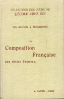 La Composition Française Aux Divers Examens (1960) De Ch.-M. Des Granges - Autres & Non Classés