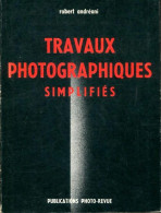 Travaux Photographiques Simplifiés (1971) De Robert Andréani - Fotografia