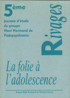 La Folie à L'adolescence (1993) De Collectif - Psychologie/Philosophie