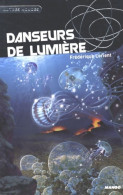 Danseurs De Lumière (2008) De Frédérique Lorient - Andere & Zonder Classificatie