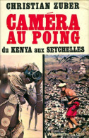 Caméra Au Poing Du Kenya Aux Seychelles (1969) De Christian Zuber - Reisen