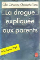 La Drogue Expliquée Aux Parents (1988) De Christophe Cahoreau - Health