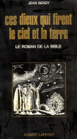 Ces Dieux Qui Firent Le Ciel Et La Terre (1976) De Jean Sendy - Esoterismo