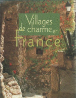 Villages De Charme En France (1997) De Collectif - Géographie