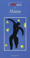 L'ABCdaire De Matisse (2002) De Laurence Millet - Art