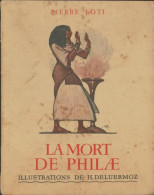 La Mort De Philae (1936) De Pierre Loti - Viajes