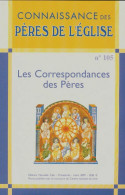 Connaissance Des Pères De L'Église N°105 : Correspondances Des Pères (2007) De Collectif - Sin Clasificación