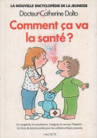 Comment ça Va La Santé ? (1984) De Catherine Dolto - Autres & Non Classés