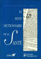 Le Petit Dictionnaire De La Santé (0) De Collectif - Salud