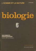 Biologie 6e Documents Pédagogiques (1977) De J. Escalier - 6-12 Years Old