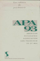 Les Cahiers De Psychiatrie : Apa 93 (1993) De Collectif - Sin Clasificación