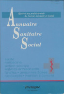 Annuaire Sanitaire Social Bretagne 2001 (2001) De Collectif - Scienza