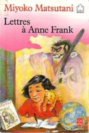 Lettres à Anne Franck (1988) De Miyoko Matsutani - Autres & Non Classés