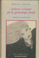 Jeunesse Et Beauté Par La Gymnastique Faciale (1989) De Macha Colas - Gezondheid