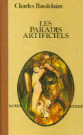 Les Paradis Artificiels (1979) De Charles Baudelaire - Andere & Zonder Classificatie