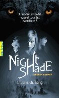 Nightshade Tome I : Lune De Sang (2013) De Andrea Cremer - Autres & Non Classés