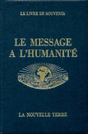 Le Message à L'humanité. Le Livre De Souvenir (1974) De Bernd Freiherr Freytag Von Loringhoven - Godsdienst