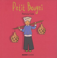 Petit Bouyei (2005) De Patricia Geis - Autres & Non Classés