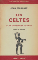 Les Celtes Et La Civilisation Celtique (1969) De Jean Markale - Esotérisme