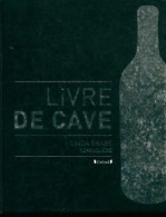 Livre De Cave (2010) De Linda Grabe - Gastronomie