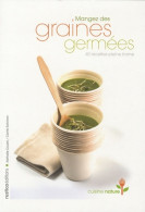 Mangez Des Graines Germées : 40 Recettes Pleine Forme (2009) De Nathalie Cousin - Gastronomie