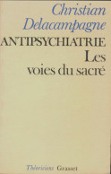 Antipsychiatrie : Les Voies Du Sacré (1974) De Christian Delacampagne - Psychologie & Philosophie