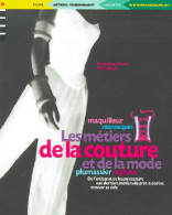 Les Métiers De La Couture Et De La Mode (1999) De X - Non Classés