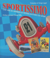 Sportissimo : Cent Ans De Grandes Et Petites Histoires Du Sport (1996) De Serge Laget - Sport