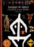 Langage Des Signes, L'écriture Et Son Double (1989) De Georges Jean - Autres & Non Classés