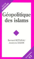 Géopolitique Des Islams (1997) De Bernard Botiveau - Géographie