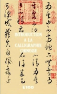 Introduction à La Calligraphie Chinoise (1983) De Collectif - Viajes