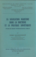 La Navigation Maritime Dans La Doctrine Et La Pratique Soviétiques  (1980) De Pierre Solodovnikoff - Droit