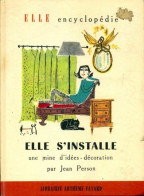 Elle S'installe : Une Mine D'idées, Décoration (1960) De Jean Person - Décoration Intérieure
