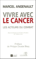 Vivre Avec Le Cancer (2016) De Marcel Angenault - Santé