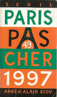 Paris Pas Cher 1997 (1996) De Anne Riou - Other & Unclassified